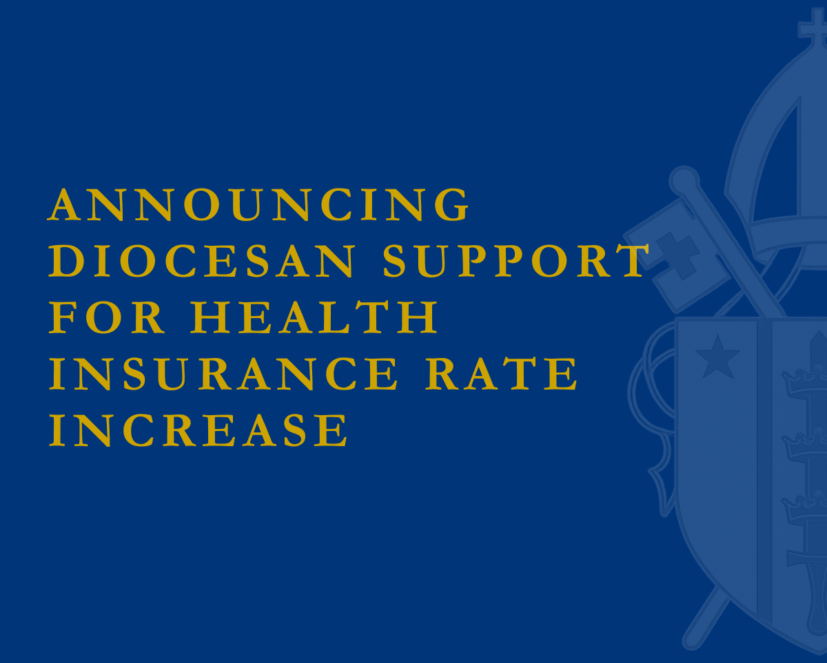 Announcing diocesan support for health insurance rate increase